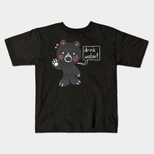 Drink water! Friendly reminder from mr bear Kids T-Shirt